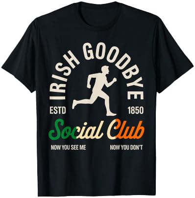 Irish Goodbyes Social Club Funny Irish Exits St Patricks Day T-Shirt - T-Shirt | Black