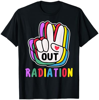 Out Radiation Cute End of Radiation Cancer Warrior T-Shirt - T-Shirt | Black