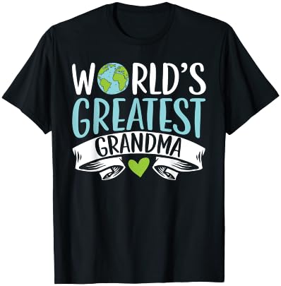 World's Greatest Grandma Grandmother Granny Grandparents Day T-Shirt - T-Shirt | Black