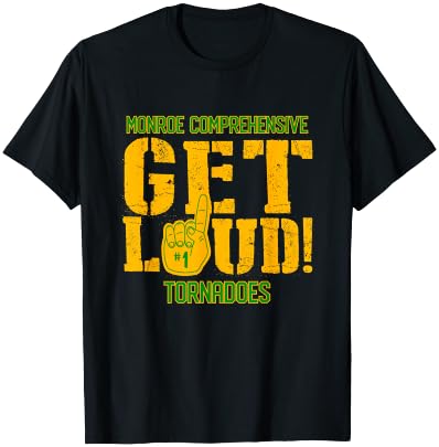Monroe Comprehensive High School GET LOUD Tornadoes T-Shirt - T-Shirt | Black
