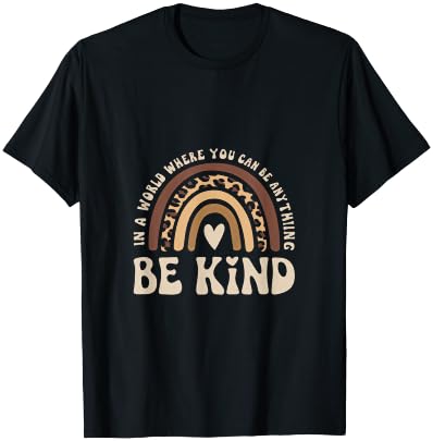 In A World Where You Can Be Anything, Be Kind T-Shirt - T-Shirt | Black