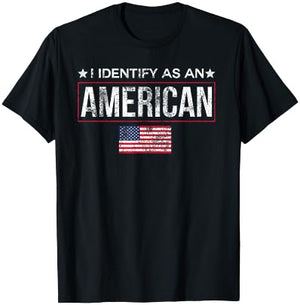 I Identify As An American, No Identity Politics USA T-Shirt - T-Shirt | Black